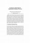 Research paper thumbnail of Evolutionary Multi-Objective Optimisation of Business Processes