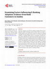 Research paper thumbnail of Examining Factors Influencing E-Banking Adoption: Evidence from Bank Customers in Zambia