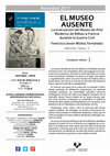 Research paper thumbnail of EL MUSEO AUSENTE. La evacuación del Museo de Arte Moderno de Bilbao a Francia durante la Guerra Civil // The Absent Museum. The evacuation of the Museum of Modern Art of Bilbao to France during the Spanish Civil War