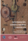 Research paper thumbnail of INFORMAÇÃO, CONHECIMENTO E MODELOS - Oficina Universitária/Cultura Acadêmica/Coleção CLE/Unicamp, v. 78