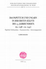 Research paper thumbnail of Das Papsttum und Ungarn in der ersten Hälfte des 13. Jahrhunderts (ca. 1198 - ca. 1241) Päpstliche Einflussnahme – Zusammenwirken – Interessengegensätze. Wien, 2014.