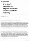 Research paper thumbnail of Why Iran’s Assembly of Experts Election is the Real Race to be Watching