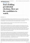 Research paper thumbnail of Iran's Holding Presidential Elections. Here Are the Candidates to Watch