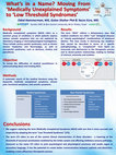 Research paper thumbnail of What's in a Name? Moving From 'Medically Unexplained Symptoms' to 'Low Threshold Syndromes' Painful Syndromes Regional Syndromes Generalized Syndromes