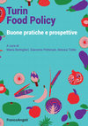 Research paper thumbnail of Turin Food Policy. Buone pratiche e prospettive