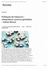 Research paper thumbnail of Polítiques de traducció i interpretació contra la glotofòbia