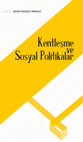 Research paper thumbnail of Kentleşme ve Sosyal Politikalar