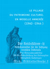 Research paper thumbnail of Le pillage du patrimoine culturel en Moselle annexée (1940-1944)