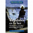 Research paper thumbnail of Marie-Joseph Le Guillou, Tu Palabra es la luz: meditaciones y homilías del ciclo A (Spanish translation)