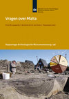 Research paper thumbnail of 2011f. Vragen over Malta. Onderzoek naar de effectiviteit van de onderzoeksketen, sluipende degradatie en effecten van vrijstellingen [In Dutch:  The effectivity of the archaeological research chain, degradation by natural causes, and the effects of dispensation from archaeology in the Netherlands]