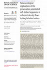 Research paper thumbnail of Palaeoecological implications of the preservation potential of soft-bodied organisms in sediment-density flows: testing turbulent waters