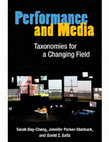 Research paper thumbnail of Performance and Media: Taxonomies for a Changing Field