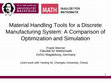 Research paper thumbnail of Material Handling Tools for a Discrete Manufacturing System: A Comparison of Optimization and Simulation