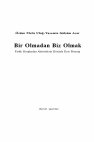 Research paper thumbnail of Bir Olmadan Biz Olmak: Farklı Gruplardan Aktivistlerin Gözüyle Gezi Direnişi