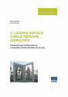 Research paper thumbnail of IL LAVORO SOCIALE CON LE PERSONE IMMIGRATE: Strumenti per la formazione e la pratica interculturale nei servizi