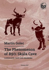 Research paper thumbnail of Weird Treatment of People (Skull worshippers, Settlement burials)/Hoards. In: M. Golec, The Phenomenon of Býčí Skála Cave. Landscape, Cave and Mankind. Archaeologica Olomucensia - Tomus I. Olomouc 2017.