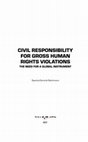 Research paper thumbnail of CIVIL RESPONSIBILITY FOR GROSS HUMAN RIGHTS VIOLATIONS - THE NEED FOR A GLOBAL INSTRUMENT