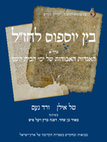 Research paper thumbnail of Josephus and the Rabbis (Tal Ilan; Vered Noam; in collaboration with Meir Ben Shahar; Daphne Baratz; Yael Fisch) Yad Ben Zvi Press, 2017