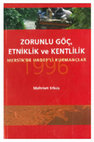 Research paper thumbnail of Zorunlu Göç, Etniklik ve Kentlilik: Mersin'de HADEP'li Kurmançlar (1996)- Giriş