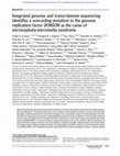 Research paper thumbnail of Integrated genome and transcriptome sequencing identifies a noncoding mutation in the genome replication factor DONSON as the cause of microcephaly-micromelia syndrome