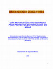 Research paper thumbnail of GUÍA METODOLÓGICA DE SEGURIDAD PARA PROYECTOS DE VENTILACIÓN DE MINAS