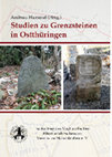 Research paper thumbnail of Studien zu Grenzsteinen in Ostthüringen, Jahrbuch des Museums Reichenfels-Hohenleuben 62, Beiheft (Langenweißbach 2017)