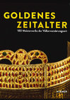 Research paper thumbnail of Goldenes Zeitalter - 100 Meisterwerke der Völkerwanderungszeit. Texts by Christoph Eger, contribution by Gabriele Oepen-Domschky. Eds. Friederike Naumann-Steckner and Marcus Trier (Köln und München 2017)