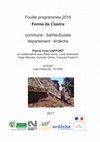 Research paper thumbnail of Pierre-Yves Laffont, en collaboration avec A. Horry, L. Jeanneret, H. Meunier, C. Olivier, F. Pustoc’h, Ferme de Clastre (Sainte-Eulalie, Ardèche). Fouille programmée 2016, Rennes, UMR 6566 CReAAH, Lyon, SRA Auvergne-Rhône-Alpes, 2017.