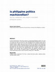 Research paper thumbnail of is philippine politics machiavellian? the fox, redeemer, and citizen in doubled philippine politics