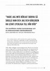 Research paper thumbnail of ”Hade jag inte börjat skriva så skulle han och jag och kärleken ha levat lyckliga till vår död” Om konflikten mellan konstnärskap och en heteronormativ kärleksdikotomi.