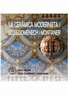 Research paper thumbnail of La ceràmica modernista i Lluis Domènech i Montaner