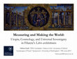 Research paper thumbnail of "Measuring and Making the World: Utopia, Cosmology, and Universal Sovereignty in Filarete's Libro architettonico." Paper presented at "Landscapes of Power: An Interdisciplinary Postgraduate Symposium on Power and Place," University of Nottingham, June 19, 2017.