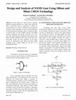 Research paper thumbnail of Design and Analysis of NAND Gate Using 180nm and 90nm CMOS Technology