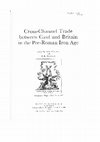 Research paper thumbnail of D Nash 1984 'The basis of contact between Britain and Gaul in the Late Pre-Roman Iron Age, in S Macready and F.H. Thompson (eds), Cross-Channel Trade between Britain and Gaul in the Pre-Roman Iron Age (London, Society of Antiquaries), 92–107