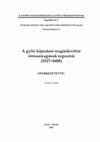 Research paper thumbnail of A győri káptalani magánlevéltár törzsanyagának regesztái (1527–1600). Szerk: Nemes Gábor. (A Győri Egyházmegyei Levéltár Kiadványai. Segédletek 5.) Győr, 2011.