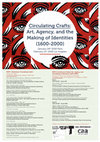 Research paper thumbnail of Conference Program: Circulating Crafts: Art, Agency, and the Making of Identities (1600-2000)