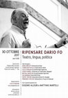 Research paper thumbnail of Ripensare Dario Fo. Teatro, lingua, politica (Giornata di studio, Pisa, Scuola Normale Superiore, 30 ottobre 2017)