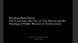 Research paper thumbnail of Breaking Bad (Glass): Yale University, the City of New Haven and the Painting of Public Memory of Enslavement