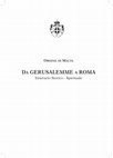 Research paper thumbnail of Ordine di Malta. Da Gerusalemme a Roma. Itinerario storico-spirituale, Roma 2015