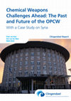 Research paper thumbnail of Chemical Weapons Challenges Ahead: The Past and Future of the OPCW. With a Case Study on Syria.