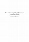 Research paper thumbnail of The Limits of Hospitality in the Mexican- United States Border