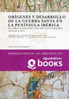 Research paper thumbnail of Orígenes y desarrollo de la guerra santa en la Península Ibérica Palabras e imágenes para una legitimación (siglos X-XIV) CARLOS DE AYALA MARTÍNEZ, PATRICK HENRIET, J. SANTIAGO PALACIOS ONTALVA (EDS.)