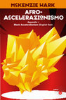 Research paper thumbnail of McKenzie Wark :: Afro-accelerazionismo ( appendix : english text :: Black Accelerationism)