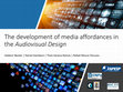 Research paper thumbnail of The development of media affordances in the Audiovisual Design