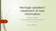 Research paper thumbnail of Heritage Speakers' Treatment of New Information.pptx