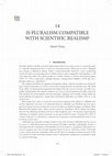 Research paper thumbnail of “Is Pluralism Compatible with Scientific Realism?”, in Juha Saatsi, ed., The Routledge Handbook of Scientific Realism [forthcoming, Dec. 2017].