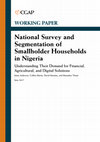 Research paper thumbnail of National Survey and Segmentation of Smallholder Households in Nigeria Understanding Their Demand for Financial, Agricultural, and Digital Solutions