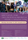 Research paper thumbnail of Symposium: "Modernization, Islam, (neo)Liberalism and Reproductive Policies in Tunisia and Turkey"