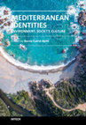 Research paper thumbnail of MEDITERRANEAN IDENTITIES - ENVIRONMENT, SOCIETY, CULTURE, Edited by Borna Fuerst-Bjeliš