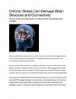 Research paper thumbnail of Chronic Stress Can Damage Brain Structure and Connectivity.docx